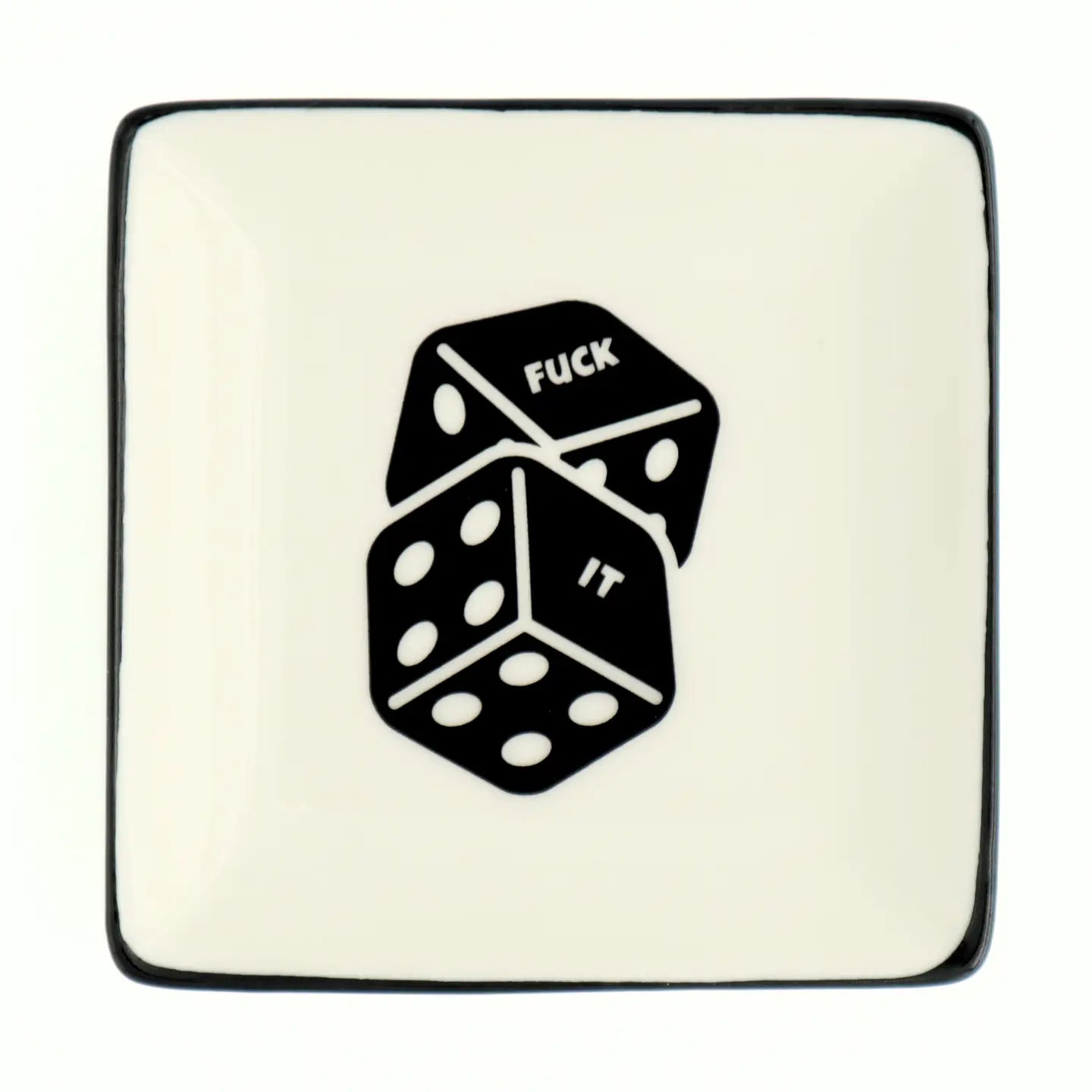 Square Trinket Tray Fuck It Dice