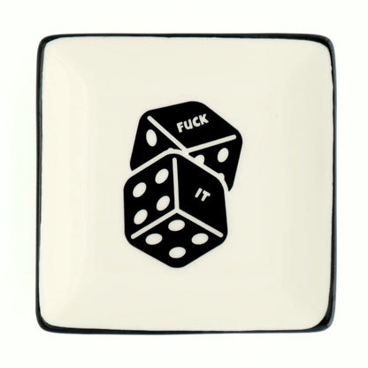 Square Trinket Tray Fuck It Dice