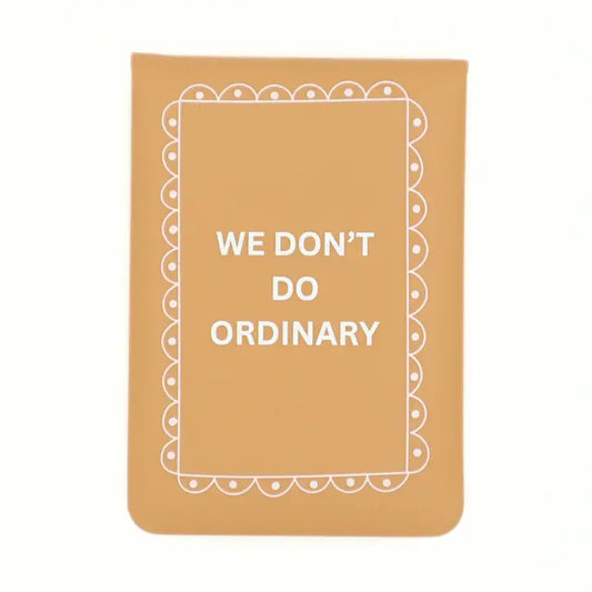 Leatherette Pocket Journal We Don't Do Ordinary