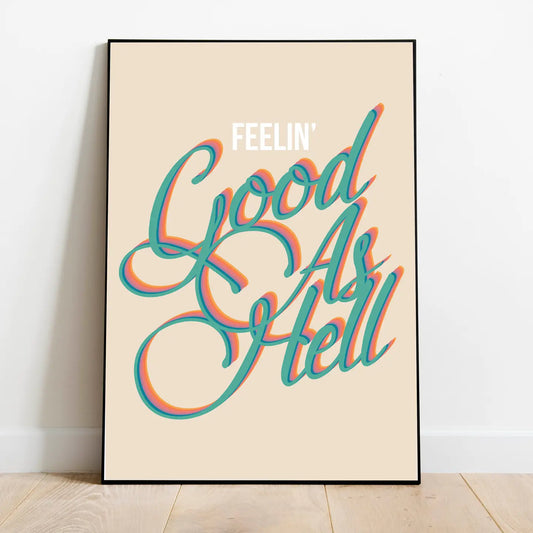Feeling Good As Hell Frame